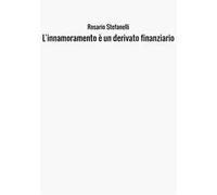 L'innamoramento non è un derivato finanziario