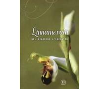 L'innamorata. Nel giardino l'incontro. Ediz. a colori