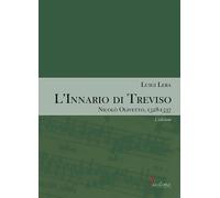 L'Innario di Treviso. volume 1: L'edizione - [Diastema]