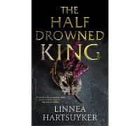 Linnea Hartsuyker The Half-Drowned King (Tascabile)