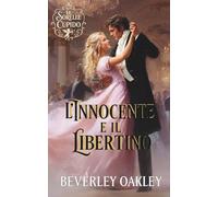 L'Innocente e il Libertino: Quando l'Amore Trasforma Tutto