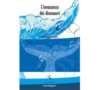 L'innocenza dei dinosauri [Paperback] [Nov 21, 2024] Ferrara, Giovanna