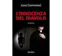L'innocenza del diavolo - Cremonesi Luca