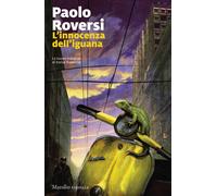L'innocenza dell'iguana. La nuova indagine di Enrico Radeschi - 2