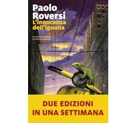 Libri Paolo Roversi - L' Innocenza Dell'iguana. La Nuova Indagine Di Enrico Rade