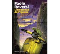 L'innocenza dell'iguana. La nuova indagine di Enrico Radeschi [Paperback] [Jan 1