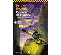 L'innocenza dell'iguana. La serie di Radeschi. Vol. 11