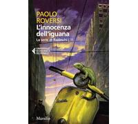 L'innocenza dell'iguana. La serie di Radeschi (Vol. 11)