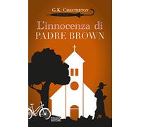 L'innocenza di padre Brown. Ediz. integrale