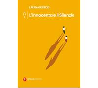 L'innocenza e il silenzio - 2026 - Graus Edizioni