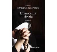 Libri Brandolini D'Adda Violante - L' Innocenza Violata
