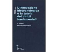 L'innovazione biotecnologica e la tutela dei diritti fondamentali