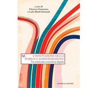 L'innovazione della pubblica amministrazione. Tra continuità e transizione digitale