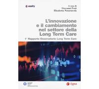 L'innovazione e il cambiamento nel settore della long term care.
