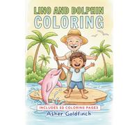 Lino and the Dolphin Coloring Book: An Adventure in the Amazon Rainforest