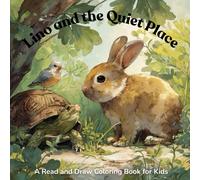Lino and the Quiet Place: A Read and Draw Coloring Book for Kids