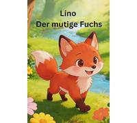 Lino der mutige Fuchs