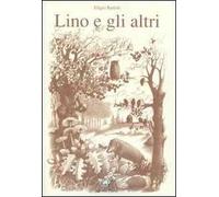 Lino e gli altri