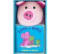 Lino e Rina fanno le bolle. Ediz. illustrata. Con gadget