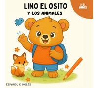 Lino el Osito - Animales en Español e Inglés: Mi Primer Libro para Colorear | 1-3 años