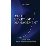 Lino F Ciceri At the Heart of Management (Tascabile)
