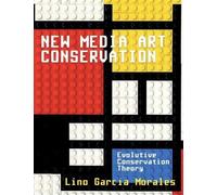 Lino García Morales New media art conservation (Tascabile)