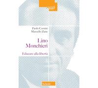 Lino Monchieri. Educare alla libertà