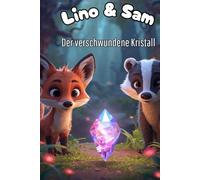 Lino & Sam: Der verschwundene Kristall
