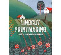 Linocut Printmaking: A guide to creating beautiful prints