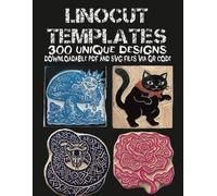 Linocut Templates: 300 Unique Carving Designs Downloadable PDF & SVG Files via QR Code