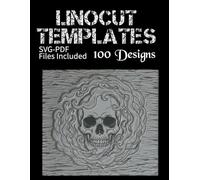 Linocut templates Creepy & Spooky: 100 designs for Block Carving and Printmaking, with Digital Files ( pdf and svg ) Included