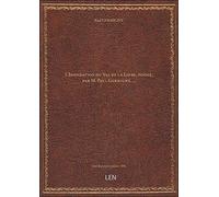 L'Inondation du Val de la Loire, poésie, par M. Paul Germigny,...