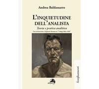 L'inquietudine dell'analista. Teoria e pratica analitica