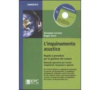 L'inquinamento acustico. Regole e procedure per la gestione del rumore