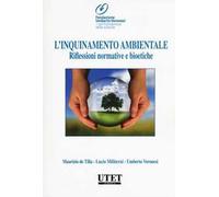 L' inquinamento ambientale. Riflessioni normative e bioetiche