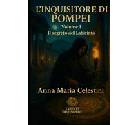 L'inquisitore di Pompei: Volume I