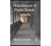 L'Inquisizione di Padre Bertolt, gesuita