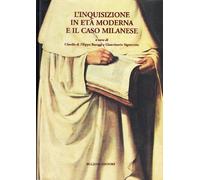 L'Inquisizione in Età Moderna e il Caso Milanese
