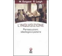 L'inquisizione. Persecuzioni, ideologia e potere