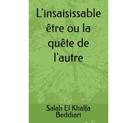 L'insaisissable être ou la quête de l'autre