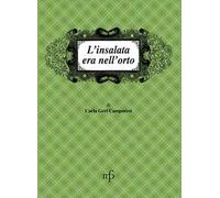 L'insalata era nell'orto