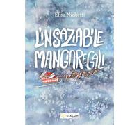 L'insaziabile Mangiaregali. Ediz. illustrata