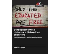 L'insegnamento a distanza e l'istruzione superiore: Vantaggi pedagogici e difficoltà di appropriazione