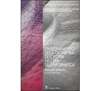 L' insegnamento della geometria descrittiva nell'era dell'informatica. Documenti preliminari (Roma, 23-24-maggio 2003)