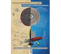L'insegnamento della natura per l'ingegneria di domani