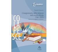 L'insegnamento della religione nella scuola statale (1967-2003). Storia di un oggetto complesso