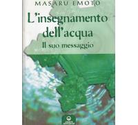 L' insegnamento dell'acqua. Il suo messaggio