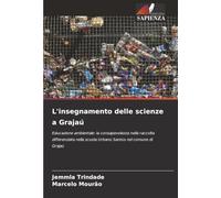 L'insegnamento delle scienze a Grajaú: Educazione ambientale: la consapevolezza nella raccolta differenziata nella scuola Urbano Santos nel comune di Grajaú