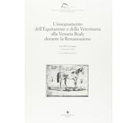 L'insegnamento dell'equitazione e della veterinaria alla Venaria Reale durante l