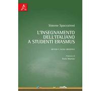 L'insegnamento dell'italiano a studenti Erasmus. Metodi e nuovi orizzonti